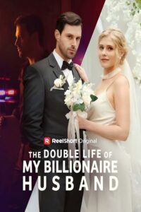 The Double Life of My Billionaire Husband