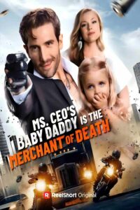 Ms. CEO's Baby Daddy Is the Merchant of Death drama