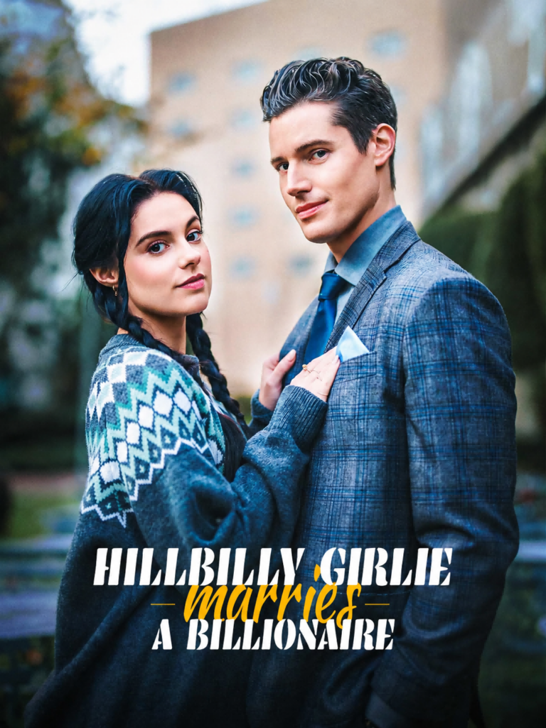Hillbilly Girlie Marries a Billionaire drama